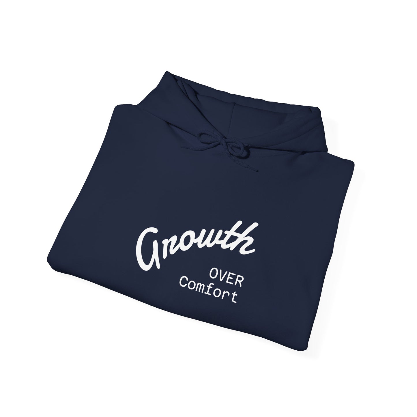 Growth Over Comfort Hoodie - Inspirational Unisex Sweatshirt for Personal Growth