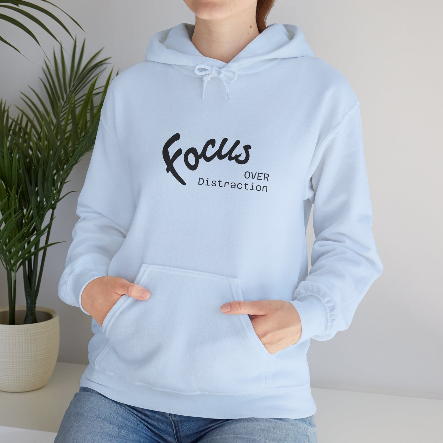 Focus Over Distraction Motivational Hoodie