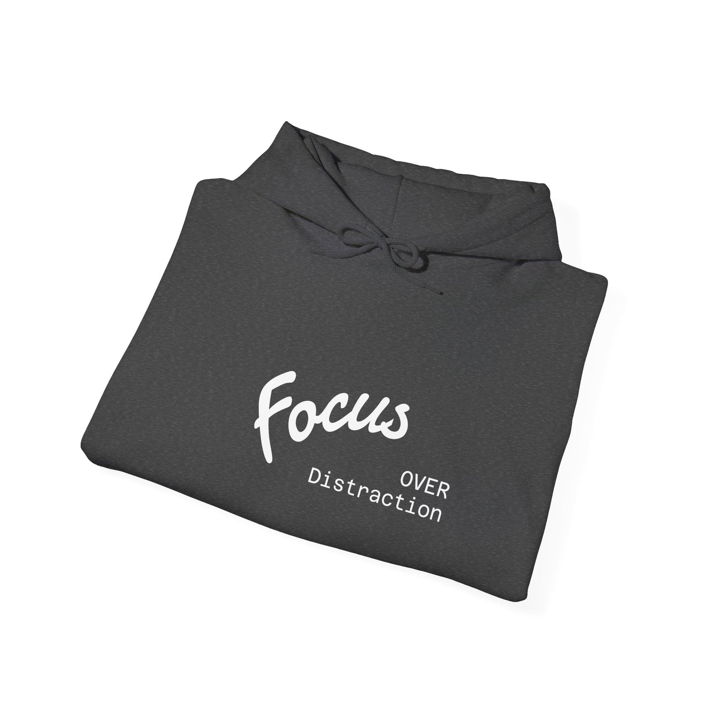 Focus Over Distraction , Cozy Motivational Hoodie