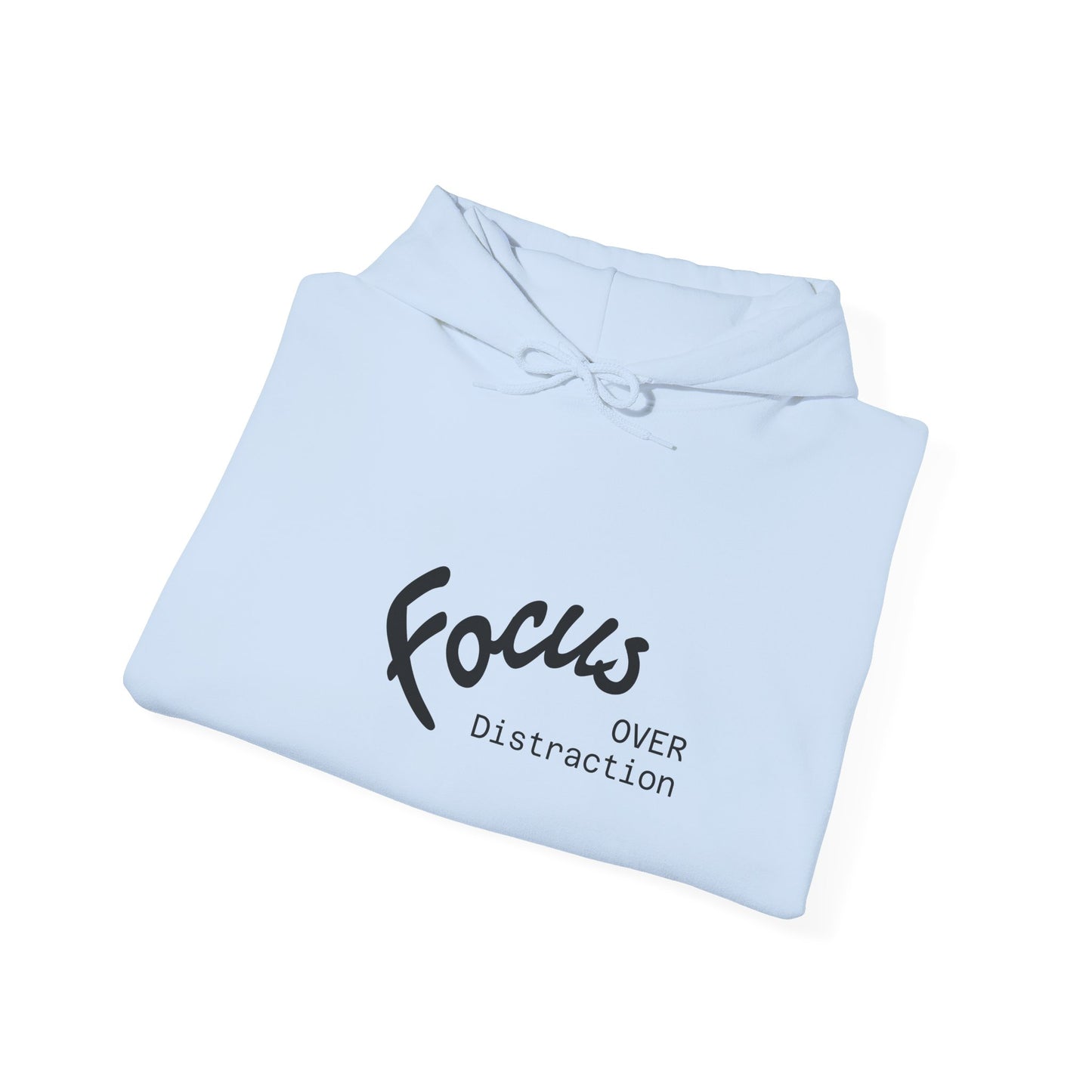 Focus Over Distraction Motivational Hoodie