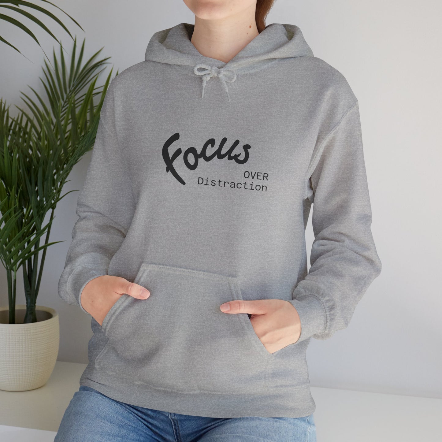 Focus Over Distraction Motivational Hoodie