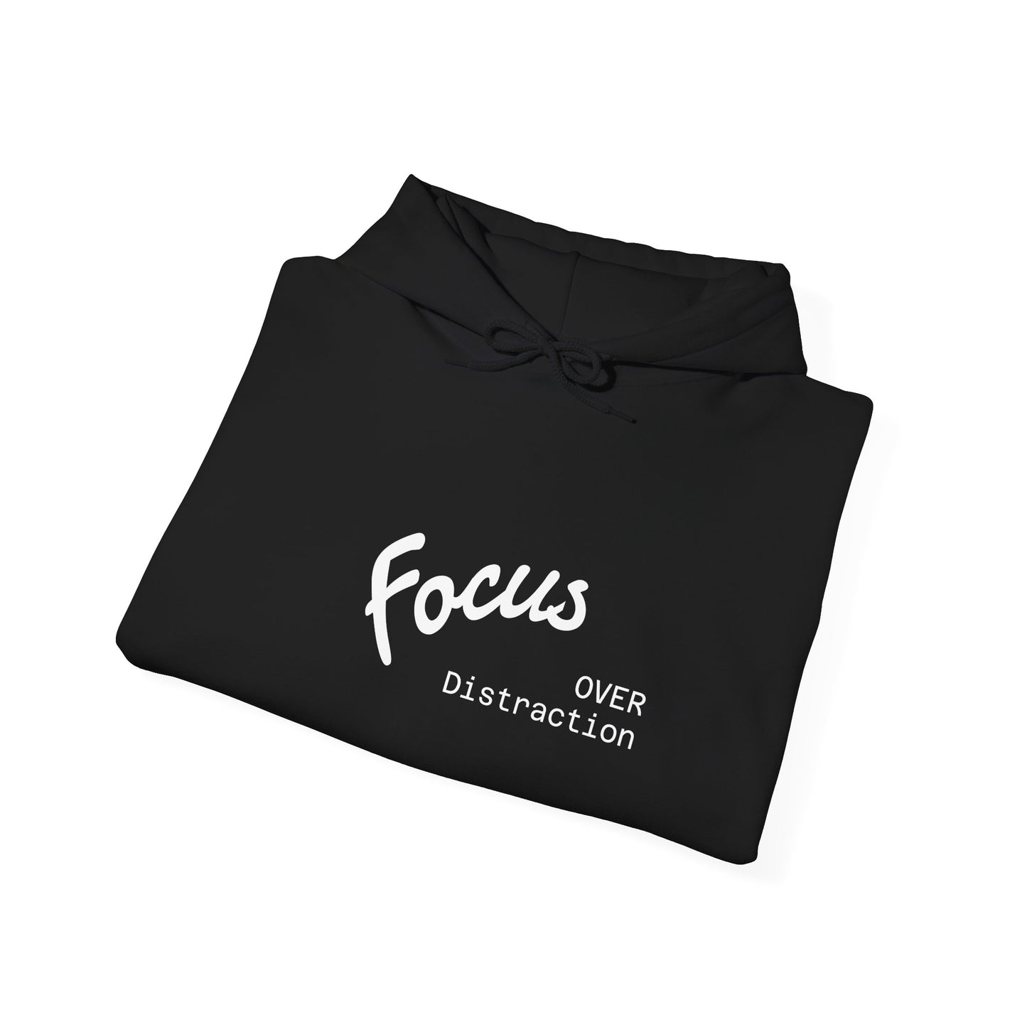 Focus Over Distraction , Cozy Motivational Hoodie
