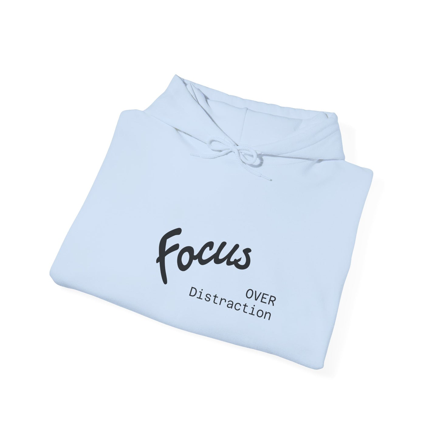 Focus Over Distraction , Cozy Motivational Hoodie
