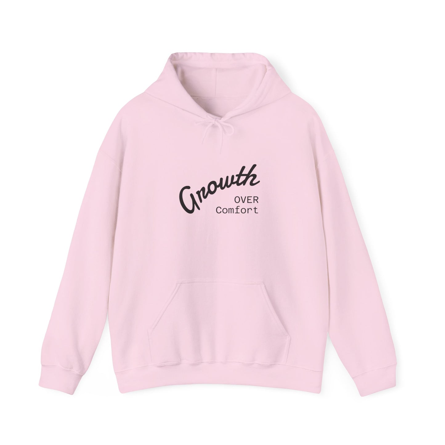 Growth Over Comfort Hoodie - Inspirational Unisex Sweatshirt for Personal Growth