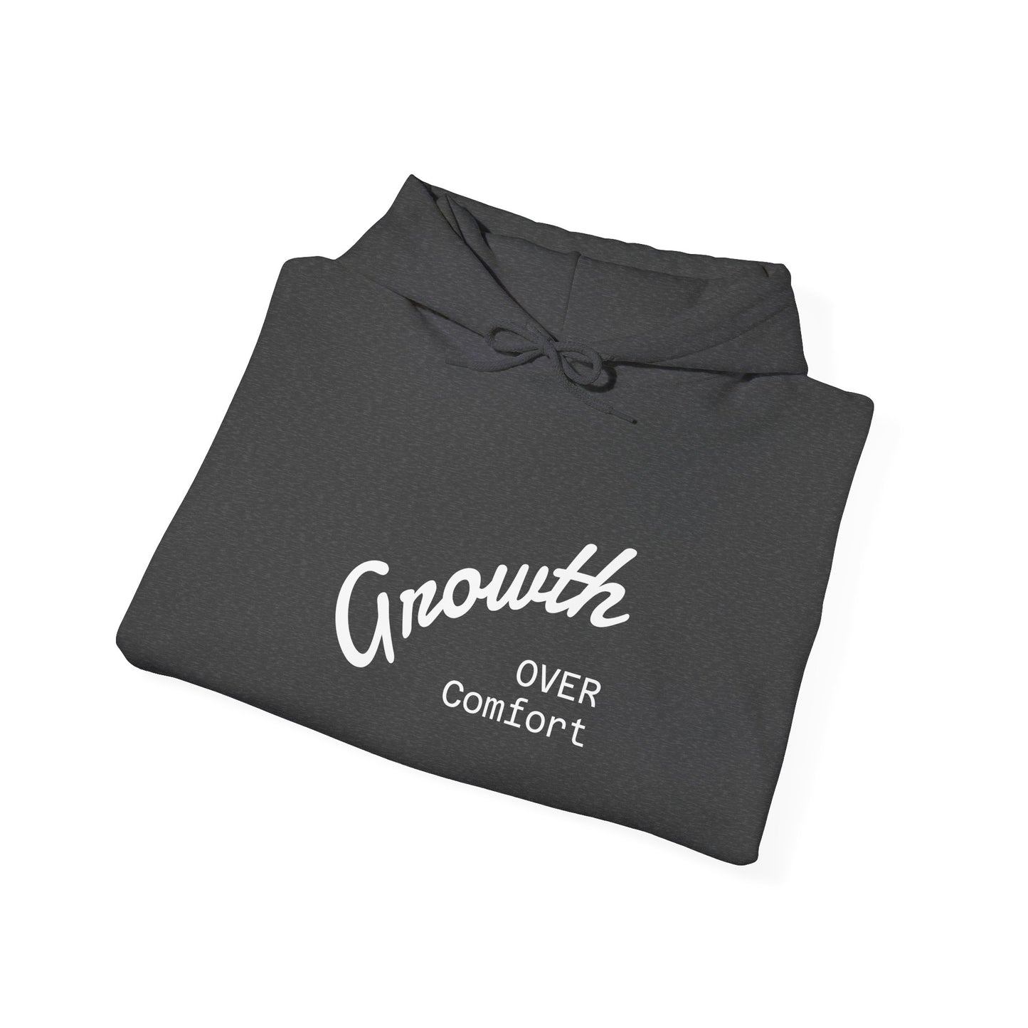 Growth Over Comfort Hoodie - Inspirational Unisex Sweatshirt for Personal Growth