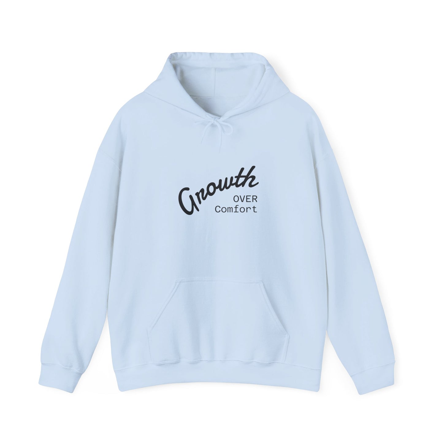 Growth Over Comfort Hoodie - Inspirational Unisex Sweatshirt for Personal Growth