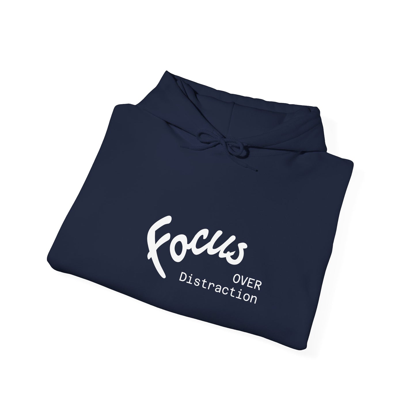Focus Over Distraction Motivational Hoodie