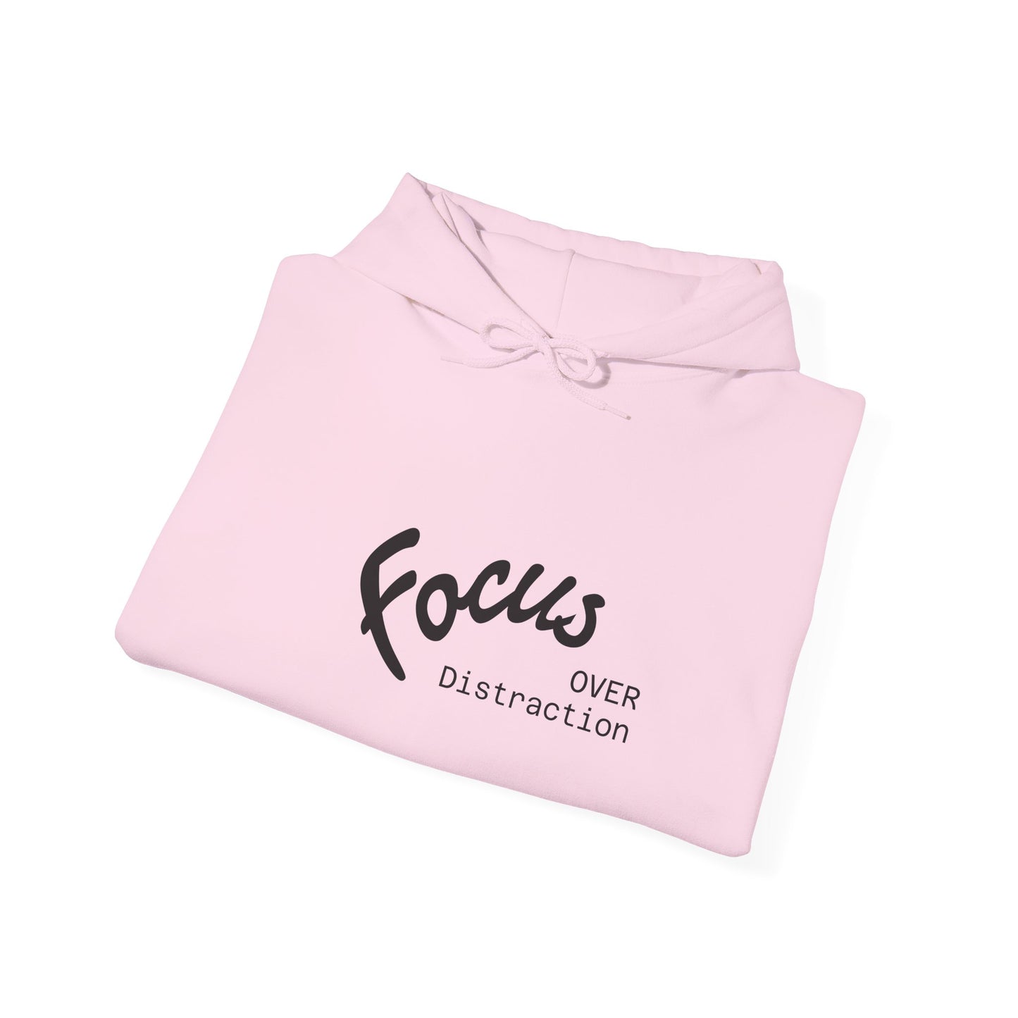 Focus Over Distraction Motivational Hoodie