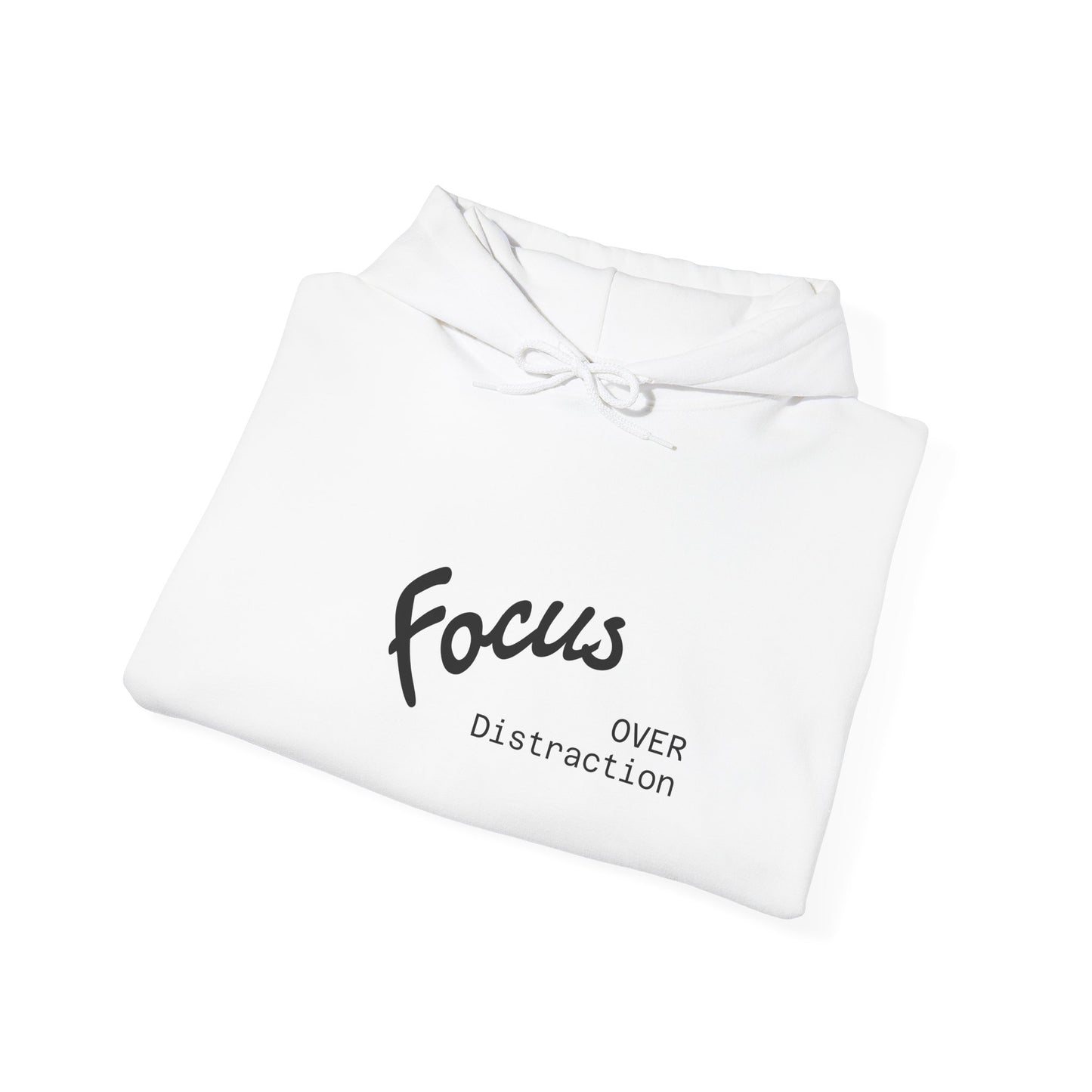 Focus Over Distraction , Cozy Motivational Hoodie