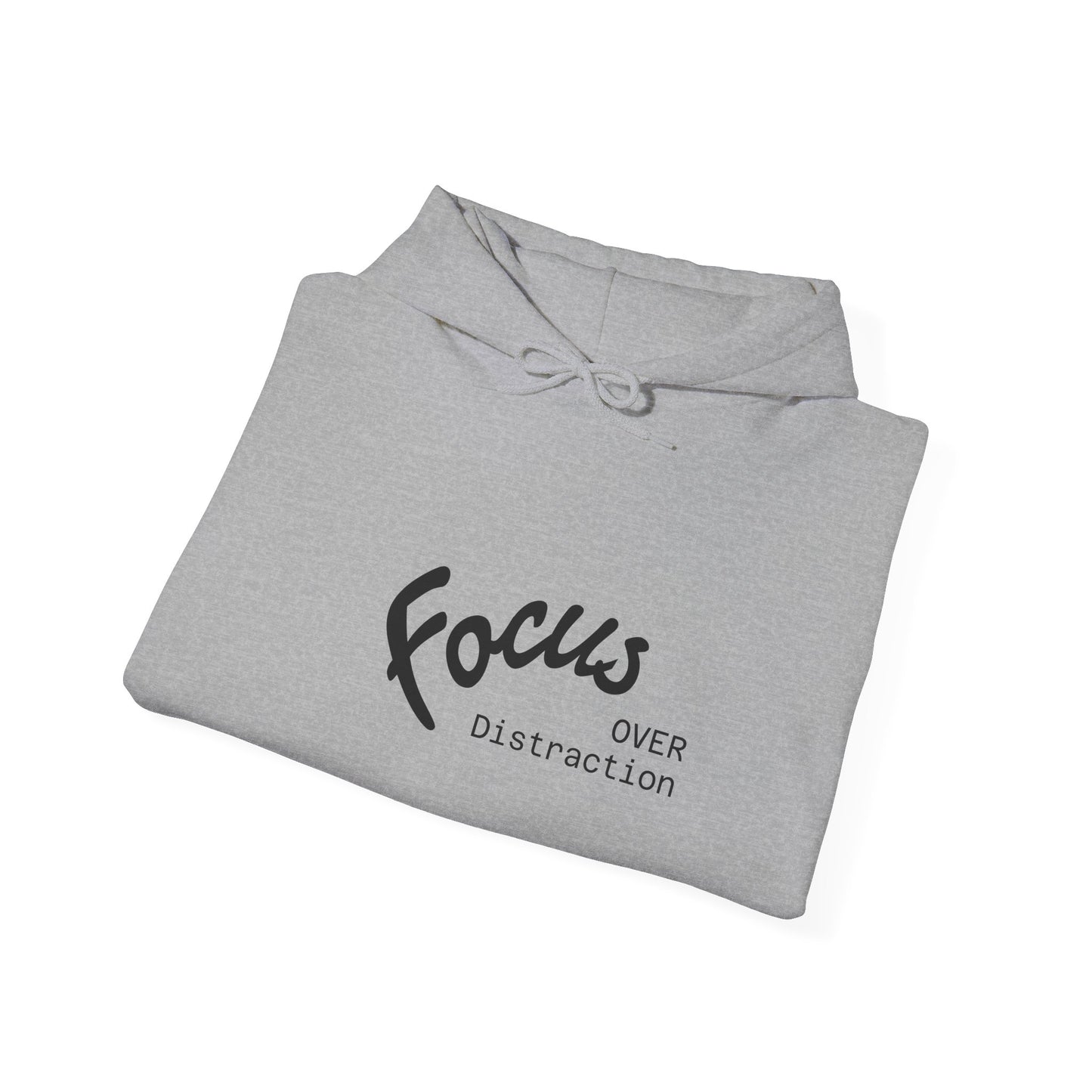 Focus Over Distraction Motivational Hoodie